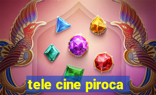 tele cine piroca